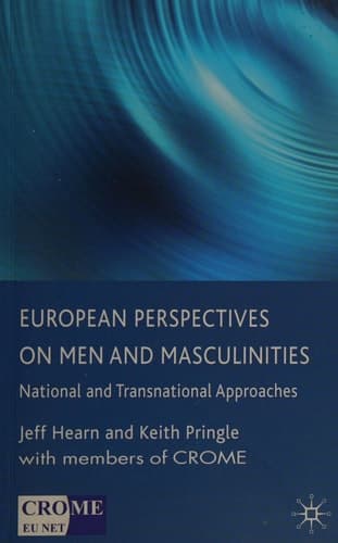 European Perspectives on Men and Masculinities National and Transnational Approaches