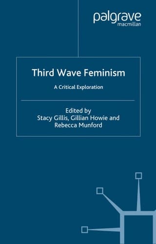 Third Wave Feminism A Critical Exploration