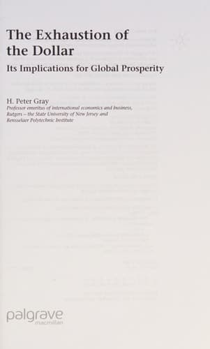 The Exhaustion of the Dollar Its Implications for Global Prosperity