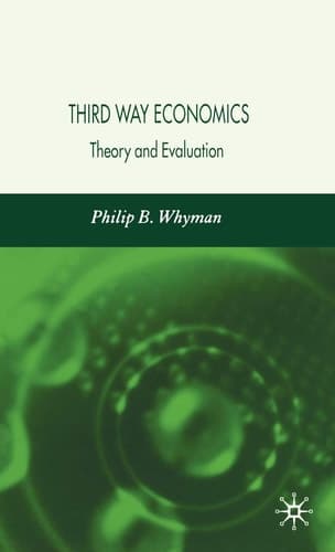 Third Way Economics Theory and Evaluation