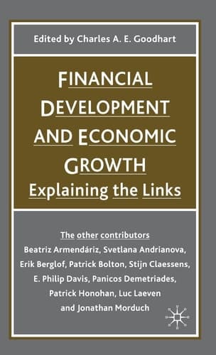 Financial Development and Economic Growth Explaining the Links