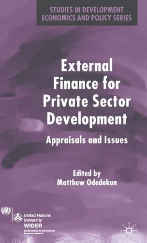 External Finance for Private Sector Development Appraisals and Issues