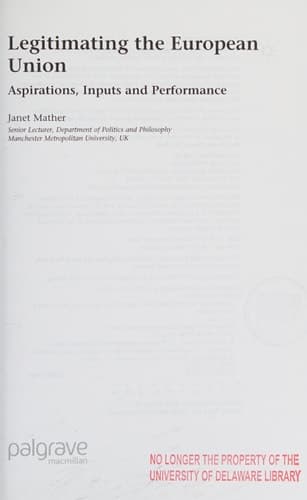 Legitimating the European Union Aspirations, Inputs and Performance