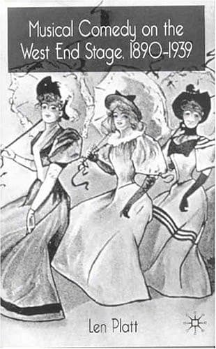 Musical Comedy on the West End Stage, 1890 - 1939