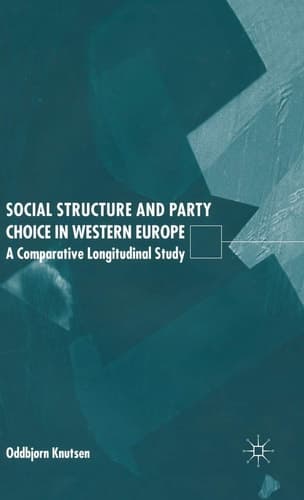 Social Structure and Party Choice in Western Europe A Comparative Longitudinal Study