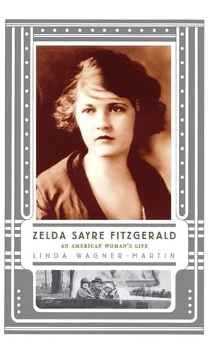 Zelda Sayre Fitzgerald An American Woman's Life