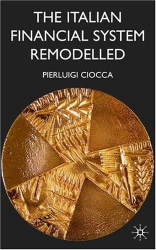 The Italian Financial System Remodelled