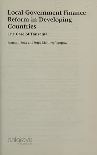 Local Government Financial Reform in Developing Countries The Case of Tanzania