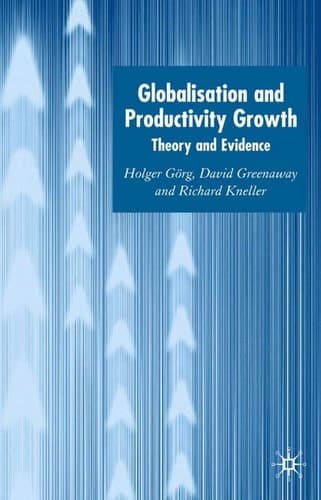Globalisation and Productivity Growth Theory and Evidence