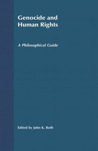 Genocide and Human Rights A Philosophical Guide