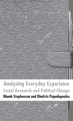 Analysing Everyday Experience Social Research and Political Change