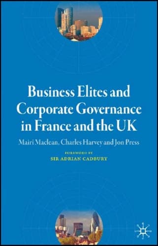 Business Elites and Corporate Governance in France and the UK