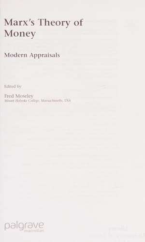 Marx’s Theory of Money Modern Appraisals