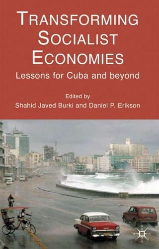 Transforming Socialist Economies Lessons for Cuba and Beyond