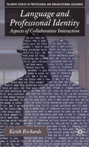 Language and Professional Identity: Aspects of Collaborative Interaction (Communicating in Professions and Organizations)