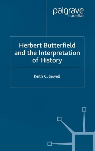 Herbert Butterfield and the Interpretation of History