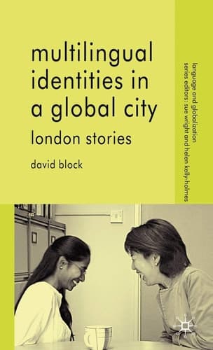 Multilingual Identities in a Global City London Stories