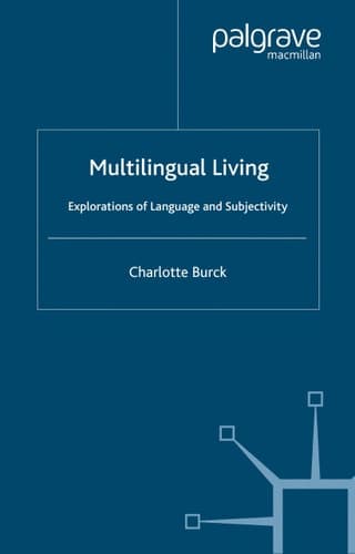 Multilingual Living: Explorations of Language and Subjectivity