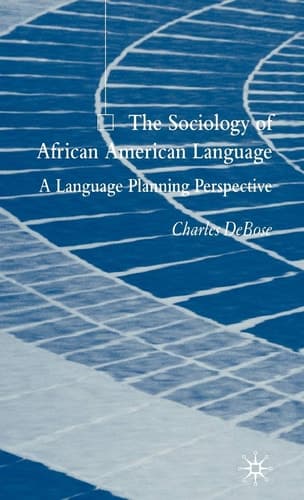 The Sociology of African American Language A Language Planning Perspective