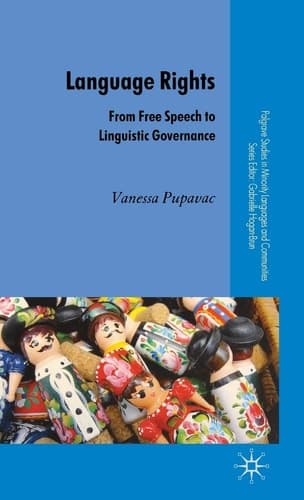 Language Rights From Free Speech to Linguistic Governance