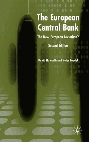 The European Central Bank The New European Leviathan?