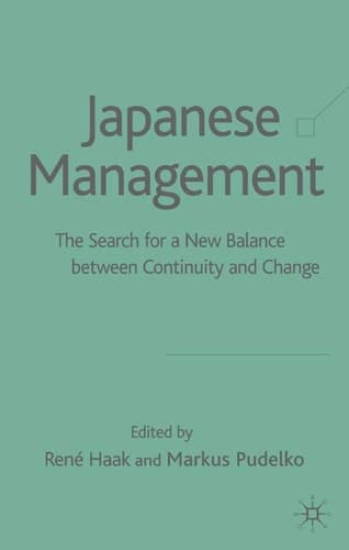 Japanese Management The Search for a New Balance between Continuity and Change
