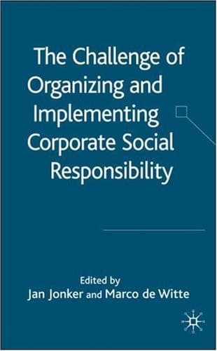 The Challenge of Organising and Implementing Corporate Social Responsibility