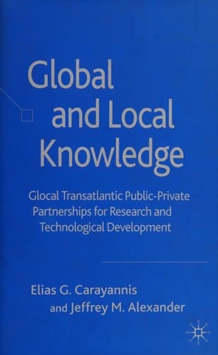Global and Local Knowledge Glocal Transatlantic Public-Private Partnerships for Research and Technological Development