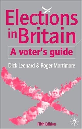 Elections in Britain A Voter’s Guide