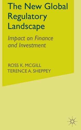 The New Global Regulatory Landscape Impact on Finance and Investment
