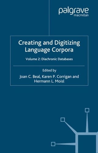 Creating and Digitizing Language Corpora Volume 2: Diachronic Databases