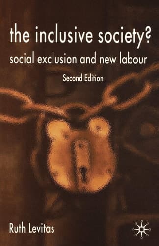 The Inclusive Society? Social Exclusion and New Labour