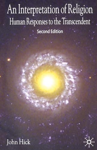An Interpretation of Religion Human Responses to the Transcendent