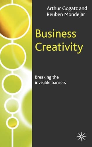 Business Creativity Breaking the Invisible Barriers