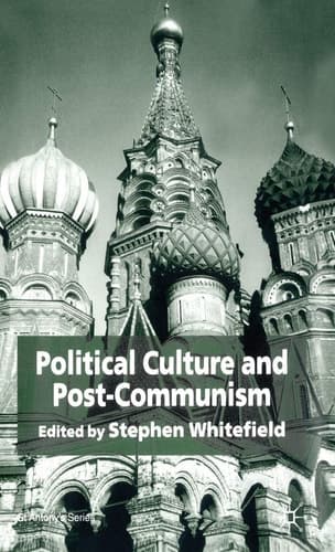 Political Culture and Post-Communism