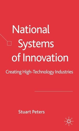 National Systems of Innovation Creating High Technology Industries