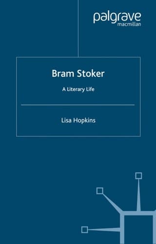 Bram Stoker A Literary Life
