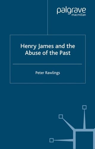 Henry James and the Abuse of the Past