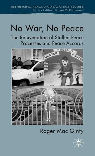 No War, No Peace The Rejuvenation of Stalled Peace Processes and Peace Accords