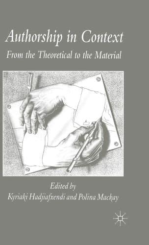 Authorship in Context From the Theoretical to the Material