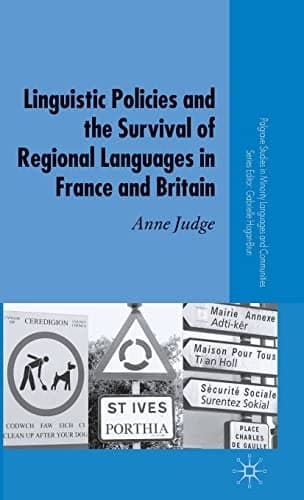 Linguistic Policies and the Survival of Regional Languages in France and Britain