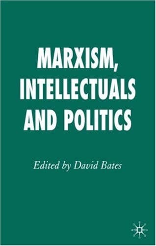 Marxism, Intellectuals and Politics