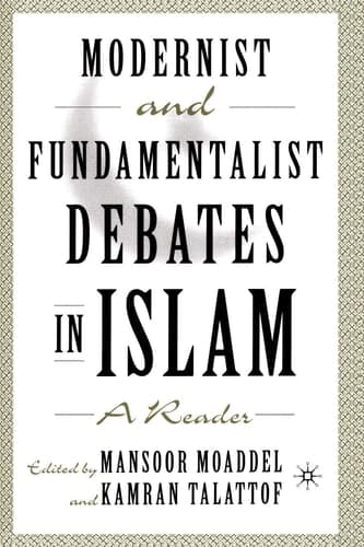 Modernist and Fundamentalist Debates in Islam A Reader