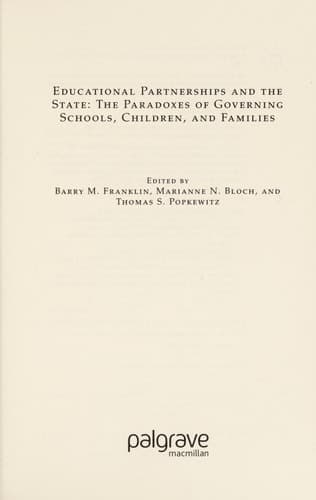 Educational Partnerships and the State: The Paradoxes of Governing Schools, Children, and Families