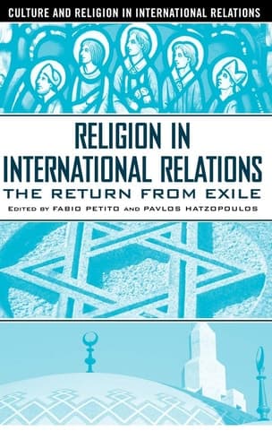Religion in International Relations The Return from Exile