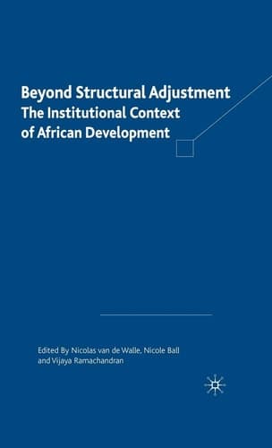 Beyond Structural Adjustment: The Institutional Context of African Development