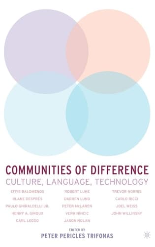 Communities of Difference: Culture, Language, Technology