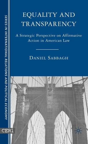 Equality and Transparency A Strategic Perspective on Affirmative Action in American Law