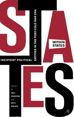States-Within-States: Incipient Political Entities in the Post―Cold War Era