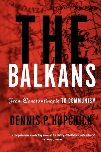 The Balkans From Constantinople to Communism